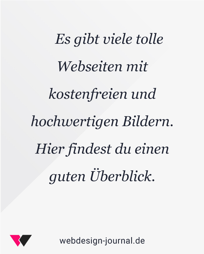 Webseitenquellen mit kostenfreien, lizenzfreien und hochwertigen Bildern.