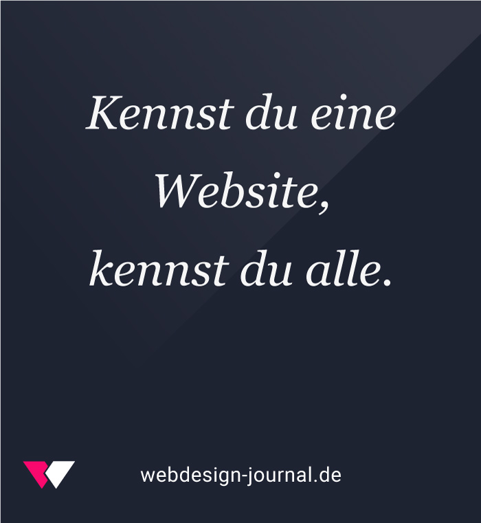 Der Status quo im Webdesign 2 Immer mehr Standard-Webseiten.