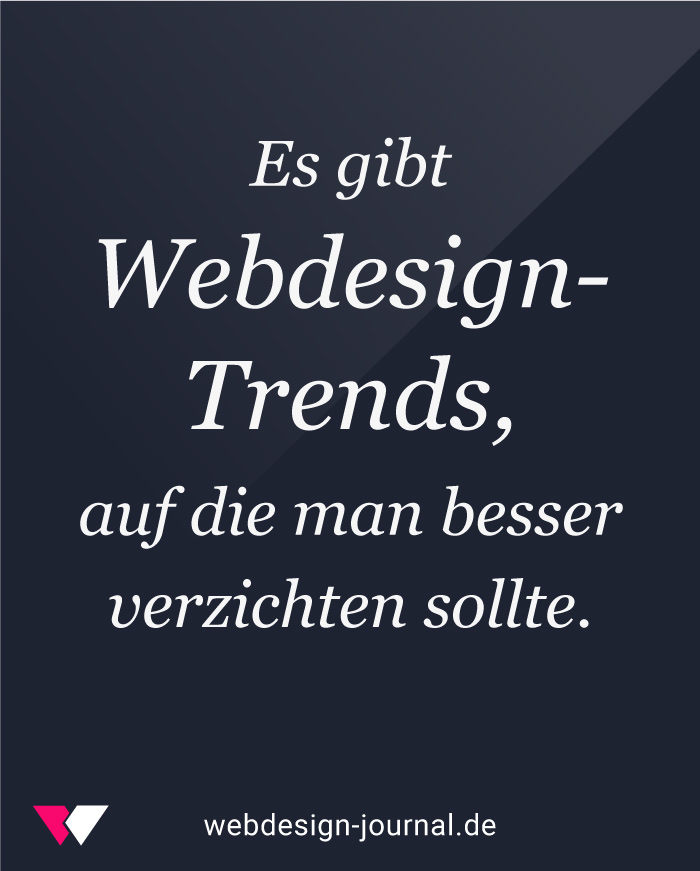 7 Webdesign-Trends, auf die Du besser verzichten solltest 1