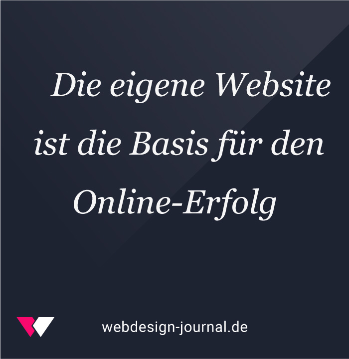 Die eigene Website ist die Basis für den Online-Erfolg.