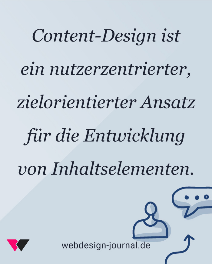 Content-Design ist ein nutzerzentrierter, zielorientierter Ansatz für die Entwicklung von Inhaltselementen.